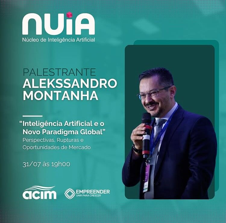 NUIA · ACIM: Inteligência Artificial e o Novo Paradigma Global: perspectivas, rupturas e oportunidades de mercado.